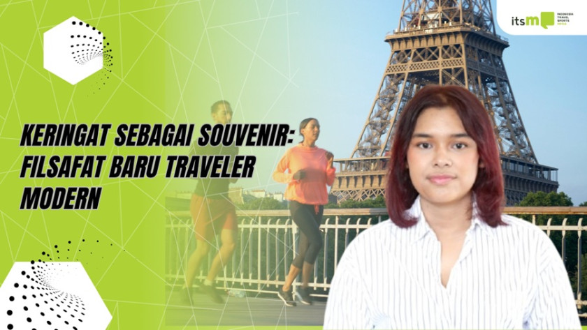 Keringat sebagai Souvenir: Filsafat Baru Traveler Modern